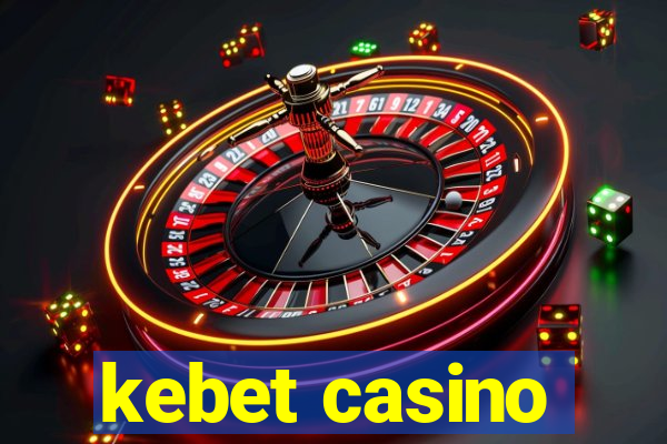 kebet casino